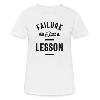 Motivational Quote - Failure is Just a Lesson - Women's Breathable T-Shirt - white - Front - AI Model Female 172 dark (172cm)