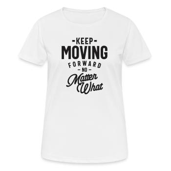 Forward Bound - Stay Motivated - Motivational - Women's Breathable T-Shirt - white - Front - AI Model Female 172 dark (172cm)