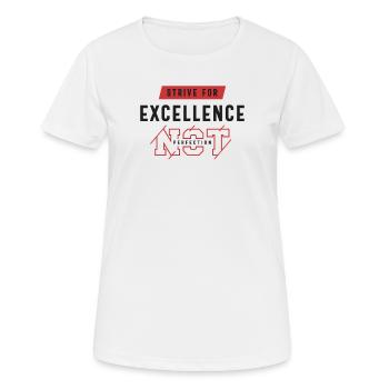 Streben Sie nach Exzellenz - Motivierendes Zitat - Frauen T-Shirt atmungsaktiv - Weiß - Vorne - AI Model Female 172 dark (172cm)