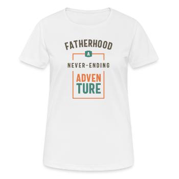 Fatherhood - The Never-Ending Grand Adventure - Women's Breathable T-Shirt - white - Front - AI Model Female 172 dark (172cm)
