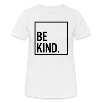 Soyez gentil. - T-shirt respirant Femme - blanc - Devant - AI Model Female 172 dark (172cm)