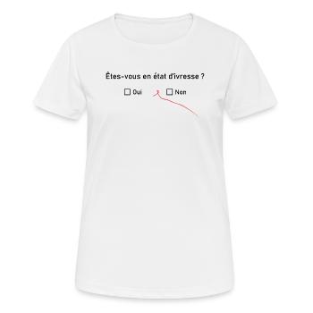 Êtes-vous en état d'ivresse ? (Noir) - T-shirt respirant Femme - blanc - Devant - AI Model Female 172 dark (172cm)