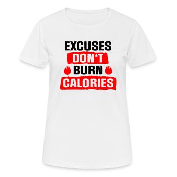 Les excuses ne brûlent pas de calories - T-shirt respirant Femme - blanc - Devant - AI Model Female 172 dark (172cm)