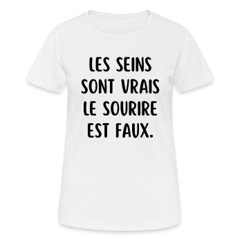 les seins sont vrais le sourire est faux - T-shirt respirant Femme - blanc - Devant - AI Model Female 172 dark (172cm)