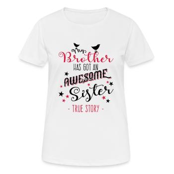 My Brother has an awesome - Frauen T-Shirt atmungsaktiv - Weiß - Vorne - AI Model Female 172 dark (172cm)