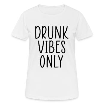 Nur betrunkene Vibes - Frauen T-Shirt atmungsaktiv - Weiß - Vorne - AI Model Female 172 dark (172cm)