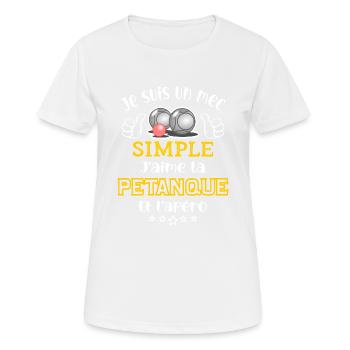 je suis un mec simple j'aime pétanque et l'apéro - T-shirt respirant Femme - blanc - Devant - AI Model Female 172 dark (172cm)