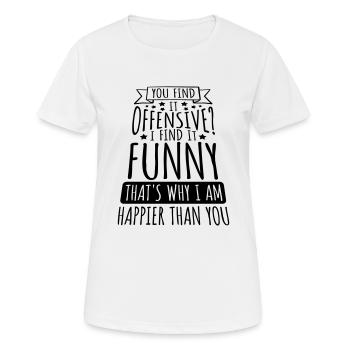 You find it offensive - Frauen T-Shirt atmungsaktiv - Weiß - Vorne - AI Model Female 172 dark (172cm)