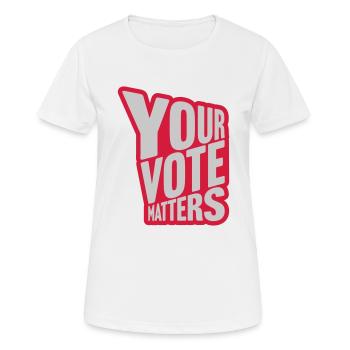 your vote matters Zitat - Frauen T-Shirt atmungsaktiv - Weiß - Vorne - AI Model Female 172 dark (172cm)