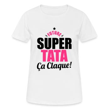 future super tata ça claque - T-shirt respirant Femme - blanc - Devant - AI Model Female 172 dark (172cm)