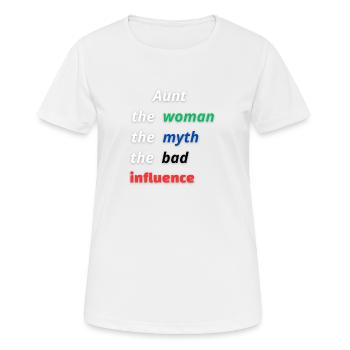 Tante, die Frau, der Mythos, der schlechte Einfluss - Frauen T-Shirt atmungsaktiv - Weiß - Vorne - AI Model Female 172 dark (172cm)