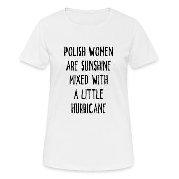 Polish Women Are Sunshine Mixed With A Hurricane - Women's Breathable T-Shirt - white - Front - AI Model Female 172 dark (172cm)