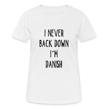 I Never Back Down I Am Danish - Frauen T-Shirt atmungsaktiv - Weiß - Vorne - AI Model Female 172 dark (172cm)