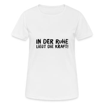 Kraft durch Ruhe - Frauen T-Shirt atmungsaktiv - Weiß - Vorne - AI Model Female 172 dark (172cm)