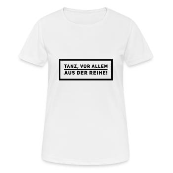 pass dich nicht an - Frauen T-Shirt atmungsaktiv - Weiß - Vorne - AI Model Female 172 dark (172cm)