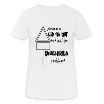 Jedes Kind vom Dorf / Humor / Sprüche / Trend - Frauen T-Shirt atmungsaktiv - Weiß - Vorne - AI Model Female 172 dark (172cm)