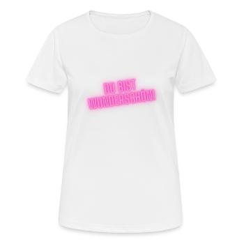 Du bist Wunderschön Geschenk Geschenkidee - Frauen T-Shirt atmungsaktiv - Weiß - Vorne - AI Model Female 172 dark (172cm)