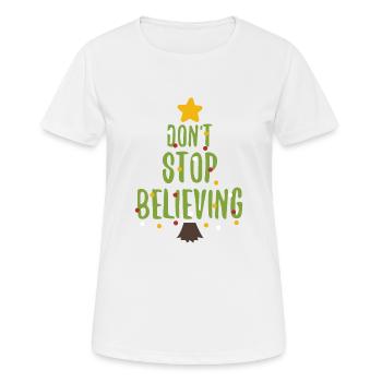 Do not stop believing - Christmas, Christmas tree - Women's Breathable T-Shirt - white - Front - AI Model Female 172 dark (172cm)