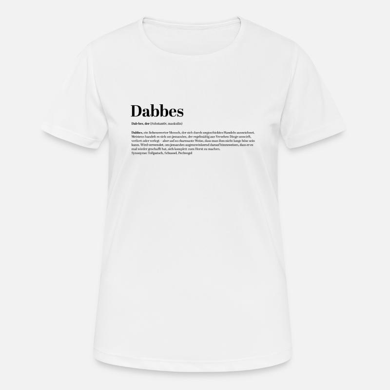 Dabbes Definition Clumsy Bowl Unlucky - Women's Breathable T-Shirt - white