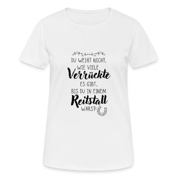 Bis Du in einem Reitstall warst - Frauen T-Shirt atmungsaktiv - Weiß - Vorne - AI Model Female 172 dark (172cm)