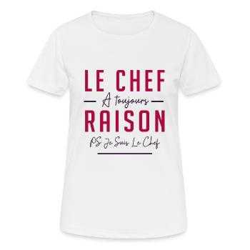 LE CHEF A TOUJOURS RAISON - T-shirt respirant Femme - blanc - Devant - AI Model Female 172 dark (172cm)