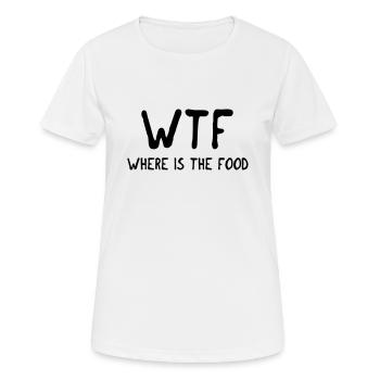 WTF where is the food - Women's Breathable T-Shirt - white - Front - AI Model Female 172 dark (172cm)