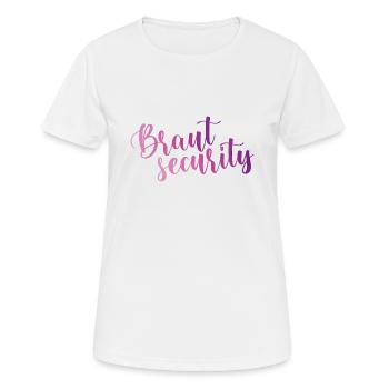 Braut Security - Frauen T-Shirt atmungsaktiv - Weiß - Vorne - AI Model Female 172 dark (172cm)