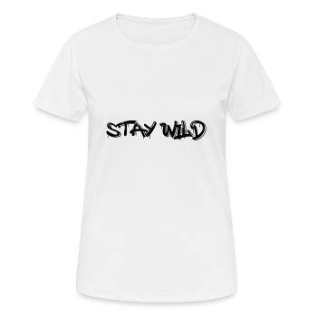 Stay Wild - Frauen T-Shirt atmungsaktiv - Weiß - Vorne - AI Model Female 172 dark (172cm)