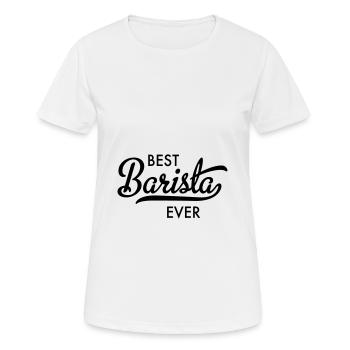 Best Barista ever - Frauen T-Shirt atmungsaktiv - Weiß - Vorne - AI Model Female 172 dark (172cm)