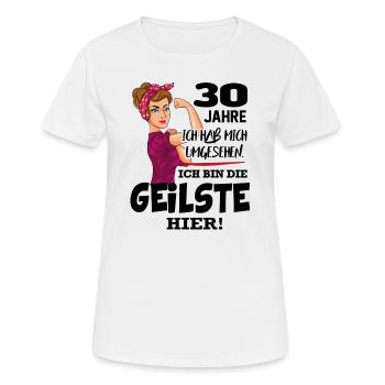 Geburtstag 30 Jahre Die Beste Geilste Chefin Queen - Frauen T-Shirt atmungsaktiv - Weiß - Vorne - AI Model Female 172 dark (172cm)