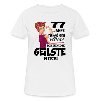 Geburtstag 77 Jahre Die Beste Geilste Chefin Queen - Frauen T-Shirt atmungsaktiv - Weiß - Vorne - AI Model Female 172 dark (172cm)