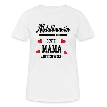 Beste Mama Metallbauerin Muttertag Geburtstag Geb - Frauen T-Shirt atmungsaktiv - Weiß - Vorne - AI Model Female 172 dark (172cm)