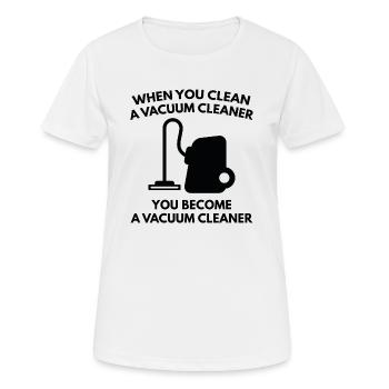 Wenn Sie einen Staubsauger reinigen - Frauen T-Shirt atmungsaktiv - Weiß - Vorne - AI Model Female 172 dark (172cm)