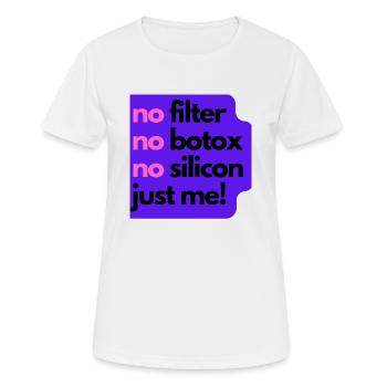 Just me! - Frauen T-Shirt atmungsaktiv - Weiß - Vorne - AI Model Female 172 dark (172cm)