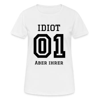 Idiot, aber ihrer - Frauen T-Shirt atmungsaktiv - Weiß - Vorne - AI Model Female 172 dark (172cm)