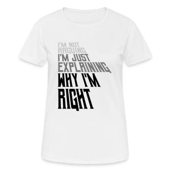 I m not arguing - Women's Breathable T-Shirt - white - Front - AI Model Female 172 dark (172cm)
