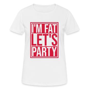 im fat lets party - Frauen T-Shirt atmungsaktiv - Weiß - Vorne - AI Model Female 172 dark (172cm)