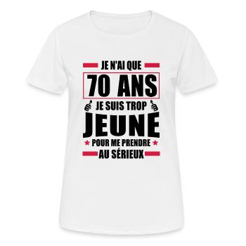 je n ai que 70 ans / cadeau anniversaire 70 ans - T-shirt respirant Femme - blanc - Devant - AI Model Female 172 dark (172cm)