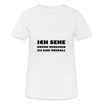 Dumme Menschen - Frauen T-Shirt atmungsaktiv - Weiß - Vorne - AI Model Female 172 dark (172cm)