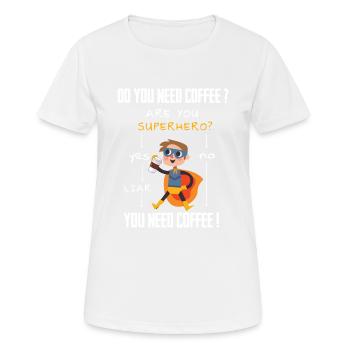 Coffee Superhero Question Addicted Liar Caffeine - Women's Breathable T-Shirt - white - Front - AI Model Female 172 dark (172cm)