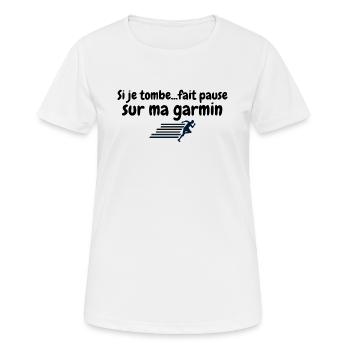 Wenn ich stürze, machen Sie eine Pause auf meinem Garmin - Frauen T-Shirt atmungsaktiv - Weiß - Vorne - AI Model Female 172 dark (172cm)