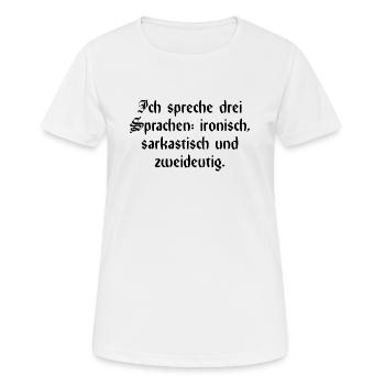 Lustiger Spruch - Frauen T-Shirt atmungsaktiv - Weiß - Vorne - AI Model Female 172 dark (172cm)