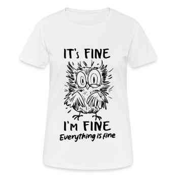 It's fine. I'm fine. Everything is fine funnier - Women's Breathable T-Shirt - white - Front - AI Model Female 172 dark (172cm)