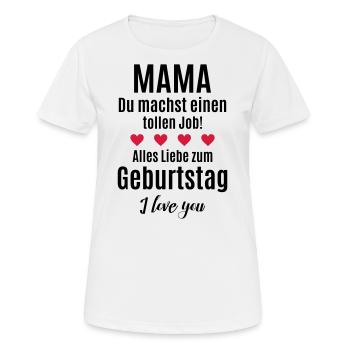 Mama Glückwunsch Geburtstag gratulieren Baby Kind - Frauen T-Shirt atmungsaktiv - Weiß - Vorne - AI Model Female 172 dark (172cm)