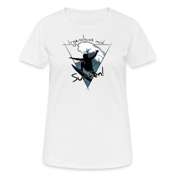 Irgendwas mit Surfen! Welle Aerial Surfer - Frauen T-Shirt atmungsaktiv - Weiß - Vorne - AI Model Female 172 dark (172cm)