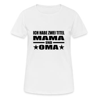 Mama - Frauen T-Shirt atmungsaktiv - Weiß - Vorne - AI Model Female 172 dark (172cm)