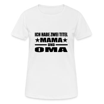 Mama - Frauen T-Shirt atmungsaktiv - Weiß - Vorne - AI Model Female 172 dark (172cm)