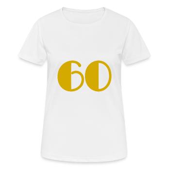 60. 60 YEARS. 60TH ANNIVERSARY. BIRTHDAY 60 YEARS. - Women's Breathable T-Shirt - white - Front - AI Model Female 172 dark (172cm)