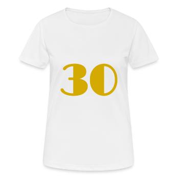 30 ANS. 30. 30e ANNIVERSAIRE. ANNIVERSAIRE 30 ANS - T-shirt respirant Femme - blanc - Devant - AI Model Female 172 dark (172cm)