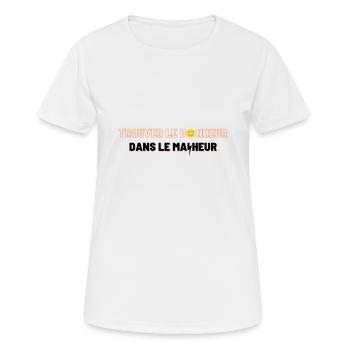 Motivation : choisir le bonheur dans le malheur - T-shirt respirant Femme - blanc - Devant - AI Model Female 172 dark (172cm)